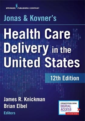 Jonas and Kovner's Health Care Delivery in the United States - 