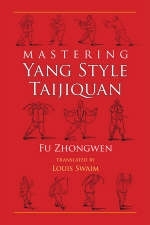 Mastering Yang Style Taijiquan -  Fu Zhongwen