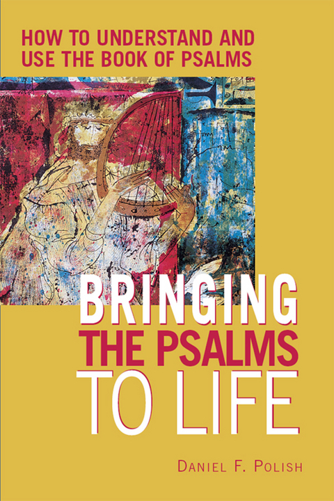 Bringing the Psalms to Life - Daniel F. Polish