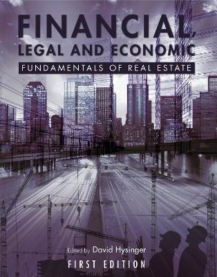 Financial, Legal and Economic Fundamentals of Real Estate - 