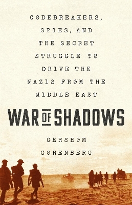 War of Shadows - Gershom Gorenberg