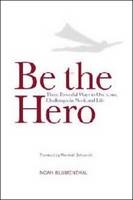 Be the Hero -  Noah Blumenthal