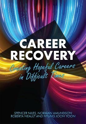 Career Recovery - Spencer Niles, Norman Amundson, Roberta Neault, Hyung Joon Yoon