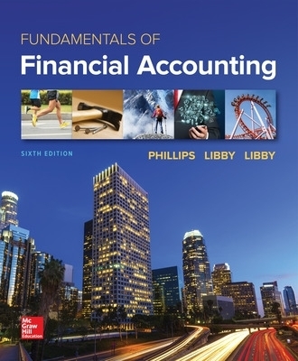 ISE Fundamentals of Financial Accounting - Fred Phillips, Robert Libby, Patricia Libby