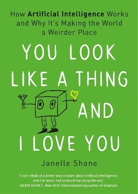 You Look Like a Thing and I Love You - Janelle Shane