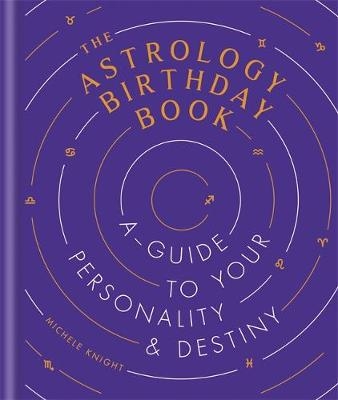 The Astrology Birthday Book - Michele Knight