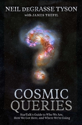 Cosmic Queries - Neil deGrasse Tyson, James Trefil