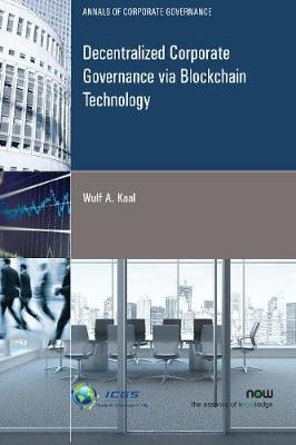 Decentralized Corporate Governance via Blockchain Technology - Wulf A. Kaal