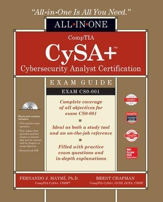 CompTIA CySA+ Cybersecurity Analyst Certification All-in-One Exam Guide (Exam CS0-001) - Fernando Maymi, Brent Chapman