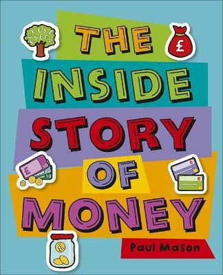 Reading Planet KS2 - The Inside Story of Money - Level 5: Mars - Non-Fiction - Paul Mason