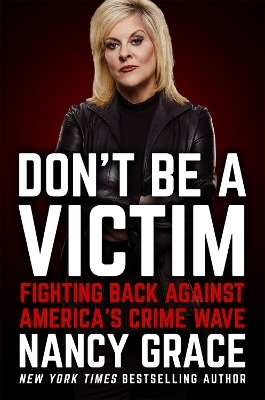 Don't Be a Victim - John Hassan, Nancy Grace