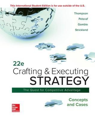 ISE Crafting & Executing Strategy: Concepts and Cases - Arthur Thompson, Margaret Peteraf, John Gamble, A. Strickland