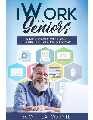 iWork For Seniors - Scott La Counte