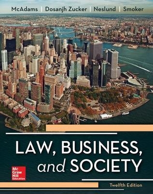 Law, Business and Society - Tony McAdams, Kiren Dosanjh Zucker, Kristofer Neslund, Kari Smoker