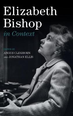 Elizabeth Bishop in Context - 