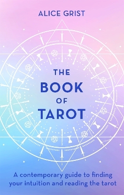 The Book of Tarot - Alice Grist