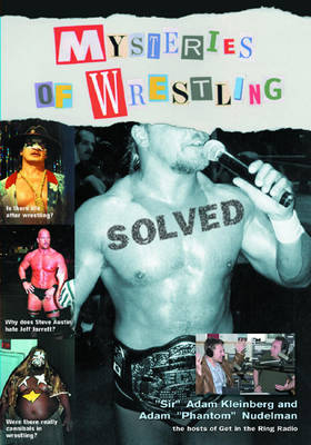 Mysteries Of Wrestling: Solved -  Adam Kleinberg,  Adam Nudelman