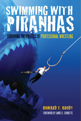 Swimming with Piranhas -  Howard Brody