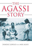 Agassi Story -  Mike Agassi,  Dominic Cobello