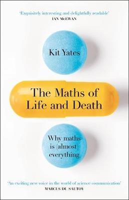 The Maths of Life and Death - Kit Yates