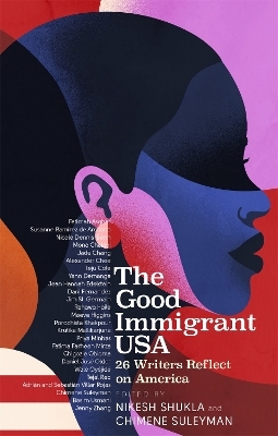 The Good Immigrant USA - Nikesh Shukla, Chimene Suleyman