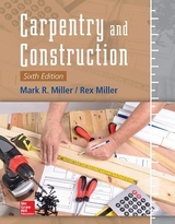 Carpentry and Construction, Sixth Edition - Miller, Mark; Miller, Rex