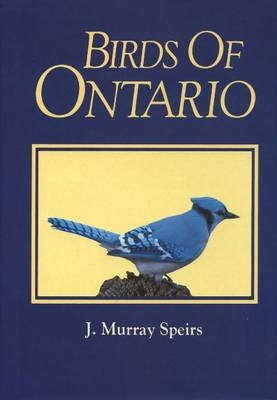 Birds of Ontario (Vol. 1) -  J. Murray Speirs