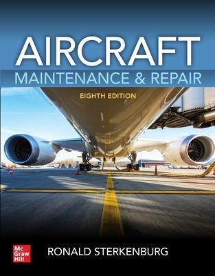 Aircraft Maintenance & Repair, Eighth Edition - Ronald Sterkenburg, Michael Kroes