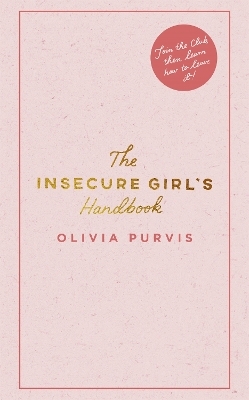 The Insecure Girl's Handbook - Liv Purvis