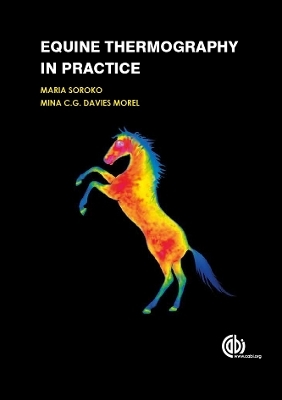 Equine Thermography in Practice - Dr Maria Soroko-Dubrovina, Mina C G Davies Morel