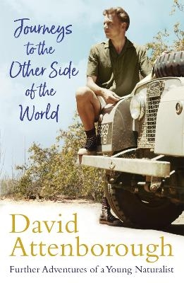 Journeys to the Other Side of the World - Sir David Attenborough