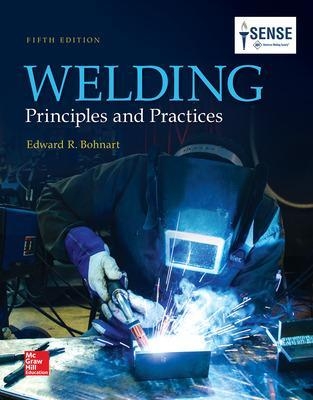 Welding: Principles and Practices - Edward Bohnart