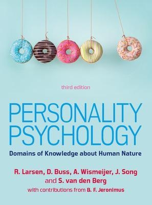 Personality Psychology: Domains of Knowledge about Human Nature, 3e - Randy Larsen, David Buss, Andreas Wismeijer, John Song, Stephanie van den Berg