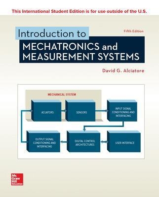 ISE Introduction to Mechatronics and Measurement Systems - David Alciatore