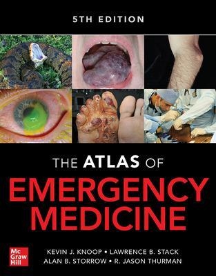 Atlas of Emergency Medicine - Kevin Knoop, Lawrence Stack, Alan Storrow, R. Jason Thurman