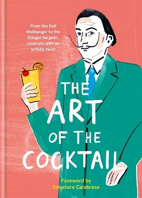 The Art of the Cocktail - ILEX PRESS