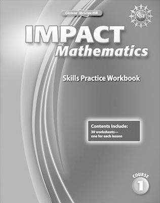 IMPACT Mathematics, Course 1, Skills Practice Workbook -  MCGRAW HILL