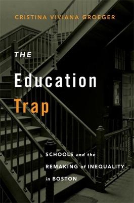 The Education Trap - Cristina Viviana Groeger