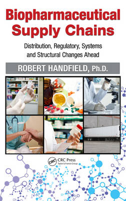 Biopharmaceutical Supply Chains -  Robert Handfield