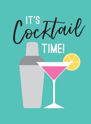 It's Cocktail Time! - Summersdale Publishers