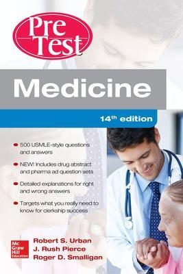 Medicine PreTest Self-Assessment and Review, Fourteenth Edition - Robert Urban, J. Rush Pierce, Roger Smalligan