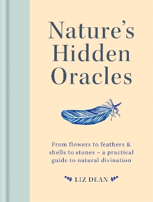 Nature's Hidden Oracles - Liz Dean