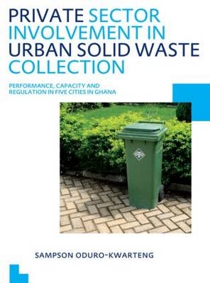 Private Sector Involvement in Urban Solid Waste Collection -  Sampson Oduro-Kwarteng