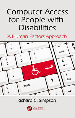 Computer Access for People with Disabilities -  Richard C. Simpson