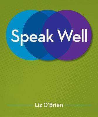 Speak Well - Liz O'Brien