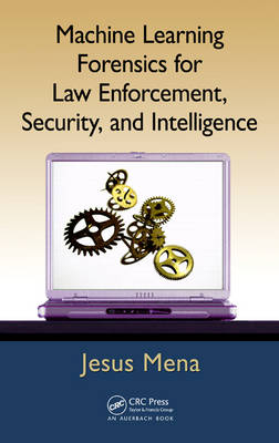 Machine Learning Forensics for Law Enforcement, Security, and Intelligence - El Paso Jesus (Triangular Marketing  Texas  USA) Mena