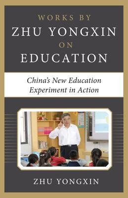 China’s New Education Experiment in Action - Zhu Yongxin