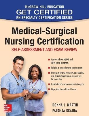 Medical-Surgical Nursing Certification: Self-Assessment and Exam Review - Donna Martin, Patricia Braida