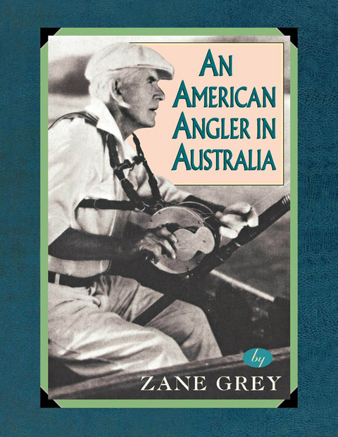 American Angler In Australia -  Zane Grey