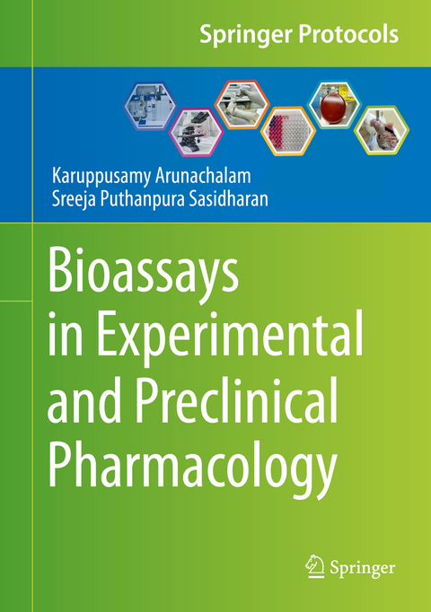 Bioassays in Experimental and Preclinical Pharmacology - Karuppusamy Arunachalam, Sreeja Puthanpura Sasidharan